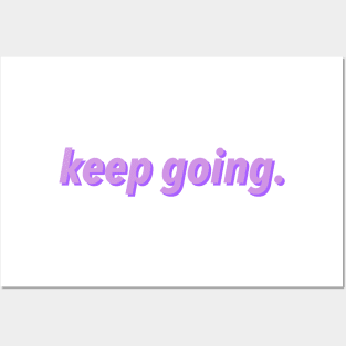 Keep Going Posters and Art